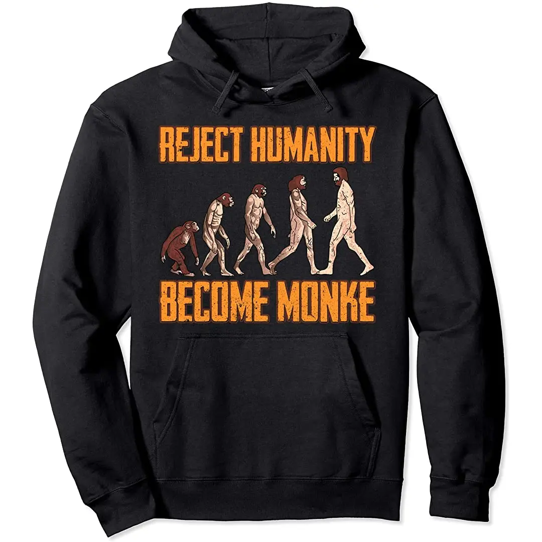 

Reject Humanity Become Monke Funny Monkey Evolution Meme Pullover Hoodie