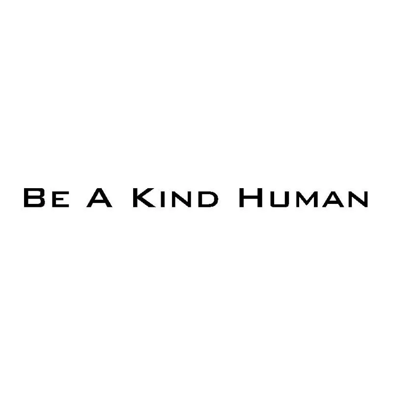 20 3*1 1 см BE A KIND HUMAN Bless вежливые хорошие автомобильные виниловые наклейки для