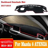 car dashboard cover mat for mazda 6 atenza 2014 2016 2017 2018 2019 anti slide pad dashmat sun shade dash board cover carpet