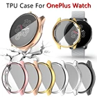 Защитный чехол для Oneplus Watch 2021 Global Ultra Slim, мягкий чехол из ТПУ для One plus Smartwatch, защитный чехол-бампер