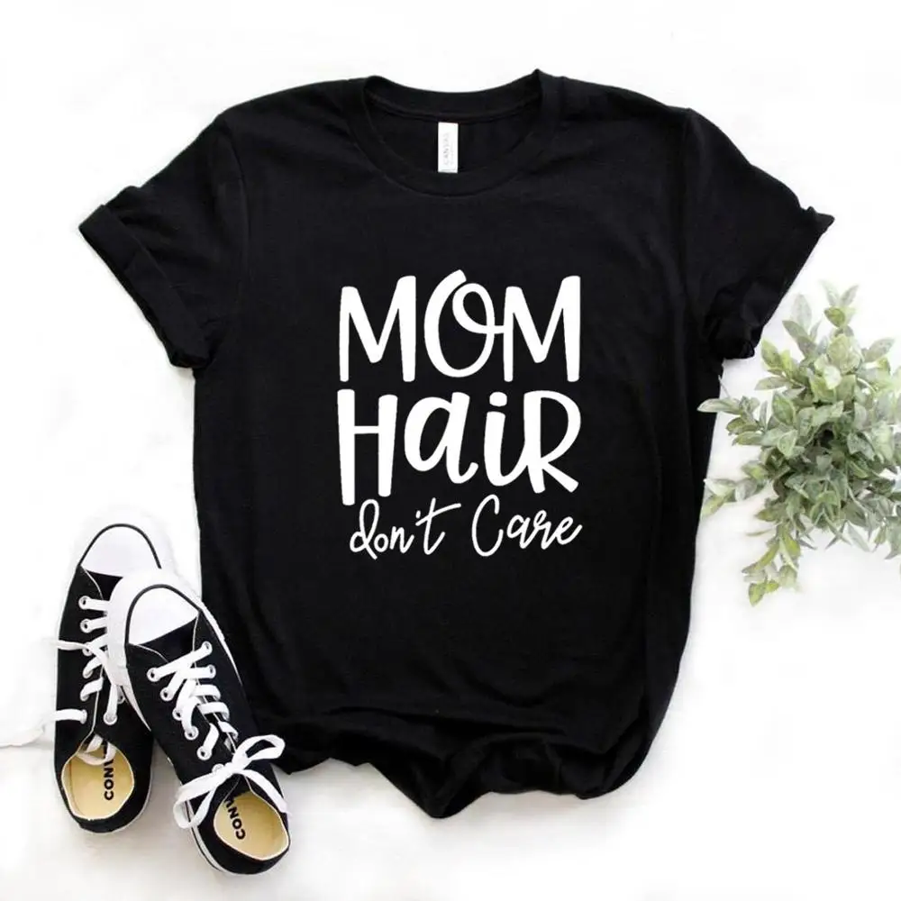 

Women T Shirt Mom Hair Don't Care Letters Print Tshirt Women Short Sleeve O Neck Loose T-shirt Ladies Summer Causal Tee Shirt