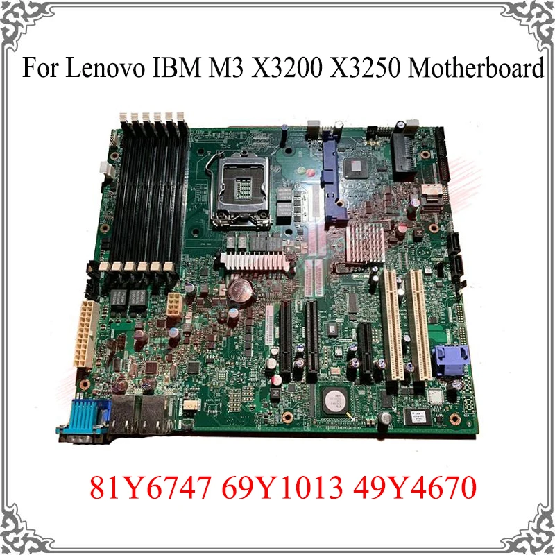 Оригинальная протестированная 100% рабочая материнская плата для Lenovo IBM M3 X3200 X3250 материнская плата 81Y6747 69Y1013 49Y4670 логическая плата