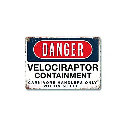 

Опасный Велоцираптор-металлический жестяной знак-8x12 дюймов-прикольный подарок для любителей жизни-его можно повесить, установить и закреп...
