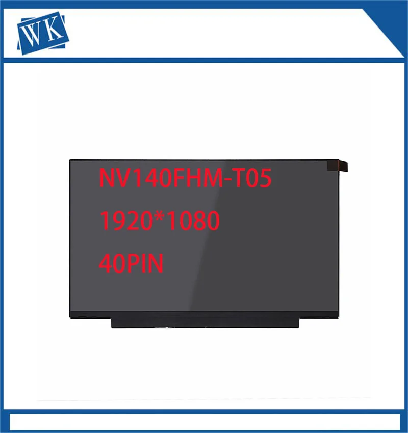 14- NV140FHM-T05 B140HAK02.6  LCD dokunmatik ekran P/N: SD10Q67015 FRU: 5D10V82347 FHD 40Pin diz st  ekran panel