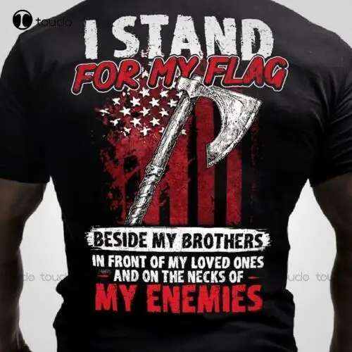 

Футболка унисекс для мужчин и женщин, рубашка с надписью «I Stand For My Flag рядом с братьями», «I Stand For My Flag»