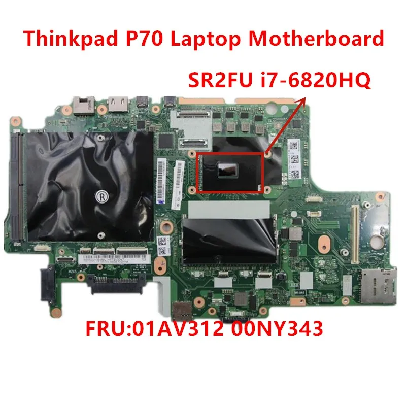 Verkaufen Lenovo Thinkpad P70 Laptop Motherboard Mit CPU SR2FU I7-6820HQ BP700 NM-A441 FRU 01AV312 00NY34 3 100% Getestet Ok