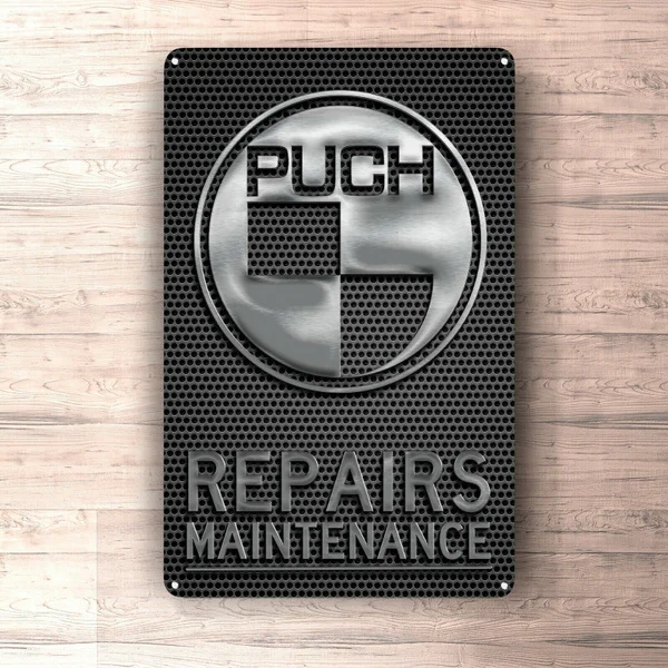 

Flat Metal Poster Tin Sign (Not 3D) - Puch Repairs Maintenance Sign Metalsign for Garage, Man Cave