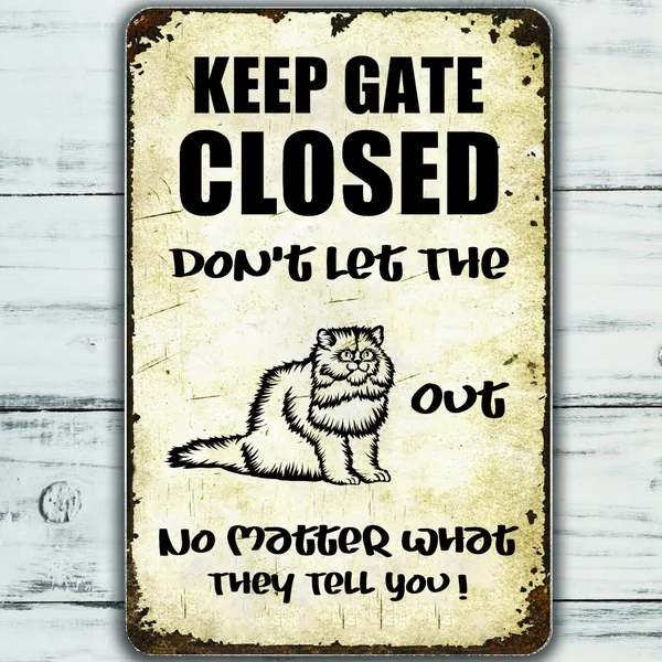 

Persian Cat Sign Funny Keep Gate Closed Tin Sign Vintage Farm Decor Art Pet Lover Tin Metal Sign Zoo Bar Club Cafe Garage