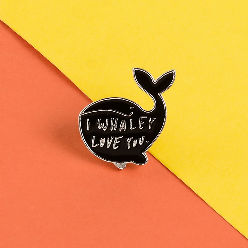 Эмалированные значки I Whaley Love You с цитатами черные Китом броши на куртки рюкзак