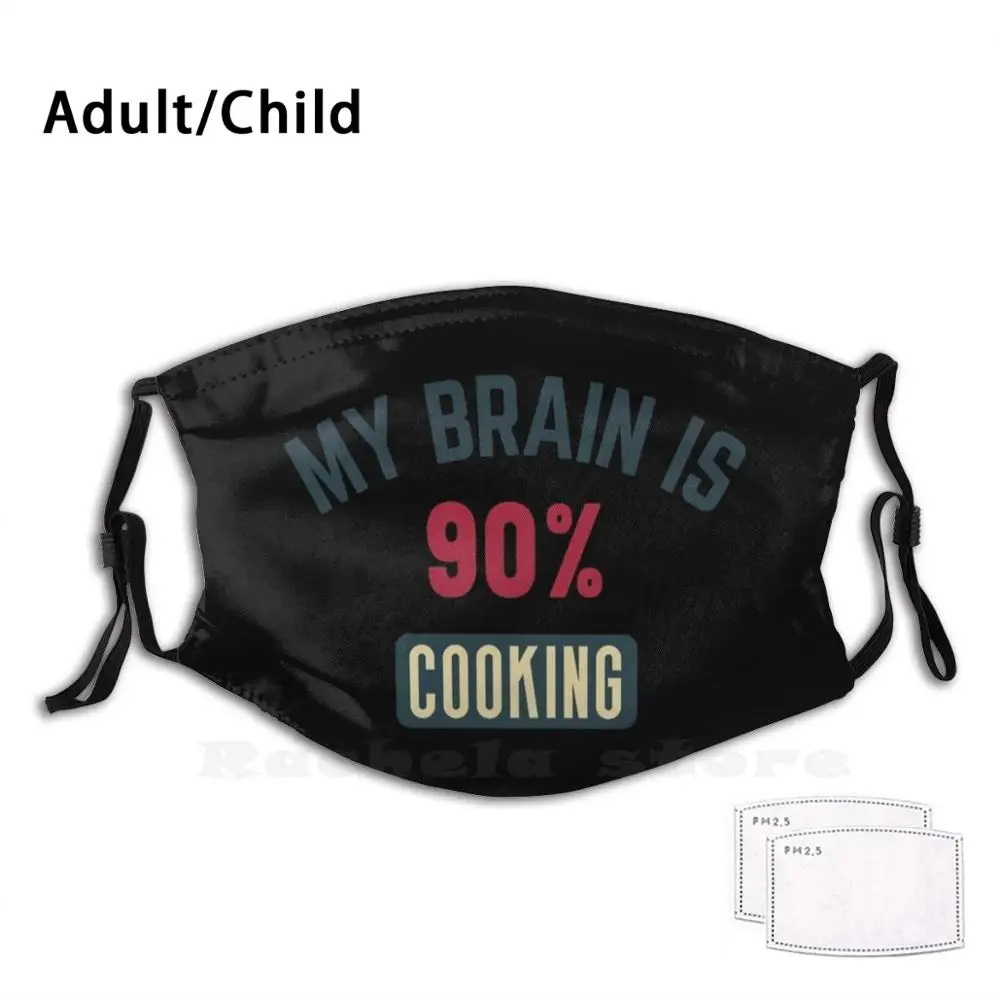 

Копия My Brain-90%, защита от пыли для приготовления пищи для взрослых и детей, маска «сделай сам», кулинарная плитка, кухня шеф-повара, милая кули...