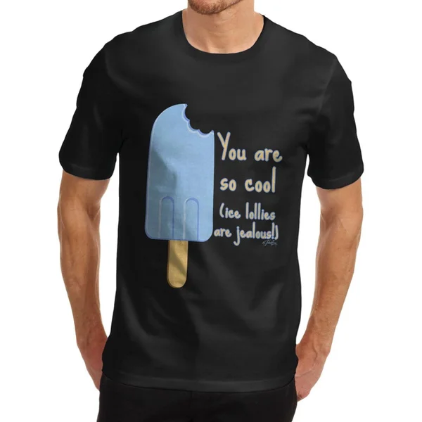 

Men's Your So Cool Ice Lollies Are Jealous Funny T-Shirt