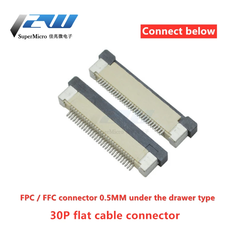 

Connector FPC FFC 0.5mm cable plane connector PCB SMT ZIF 30Pin Connect below