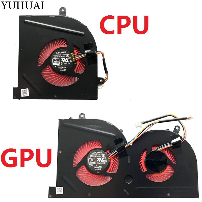 CPU and GPU Охлаждающий вентилятор для ноутбука MSI GS63VR GS63 GS73 GS73VR MS-17B1 Stealth Pro cpu BS5005HS-U2F1 GPU BS5005HS-U2L1 кулер - Цвет: CPU and GPU