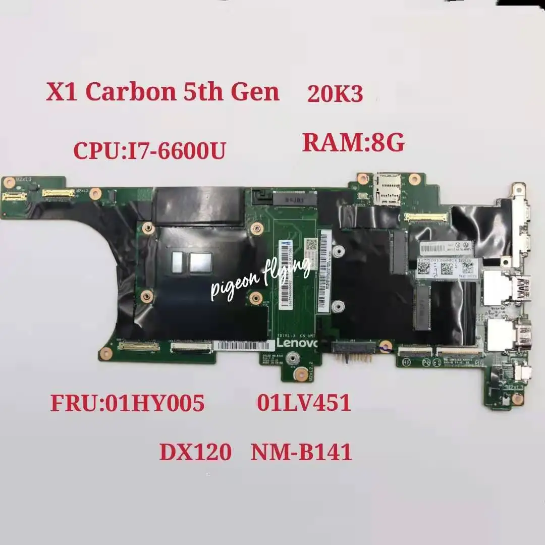 

DX120 NM-B141 For Lenovo Thinkpad X1C X1 Carbon 5th 2017 Laptop Motherboard i7-660U 8GB-RAM FRU 01LV451 01HY005 01AY097 Test ok