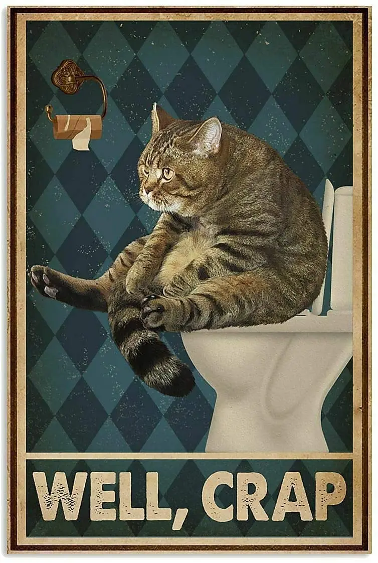 

Cat Metal Tin SignWell CrapFace Poster Home Bathroom Toilet Living Room Art Wall Decoration 8Inch X 12Inchmetal sign