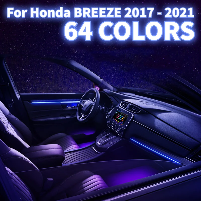 

For Honda BREEZE 2017 2018 2019-2021 64-color Ambient Light Lamp Car LED Ambient Light Illuminated Door Light Atmosphere Light