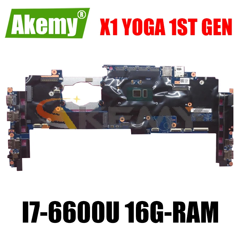 

For Lenovo ThinkPad X1 Yoga 1st Gen laptop motherboard 14282-2M with i7-6600U CPU 16G-RAM FRU 00JT811 01LV888 01LV889 Mainboard