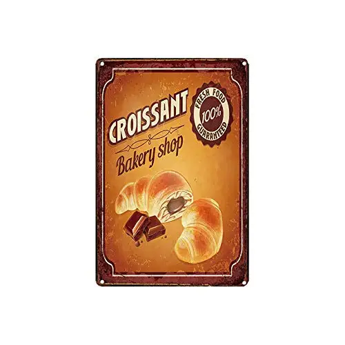 

Restaurant Metal Tin Sign Croissant Bakery Shop Decor Bar Pub Home Vintage Retro Poster Vintage Wall Decoration
