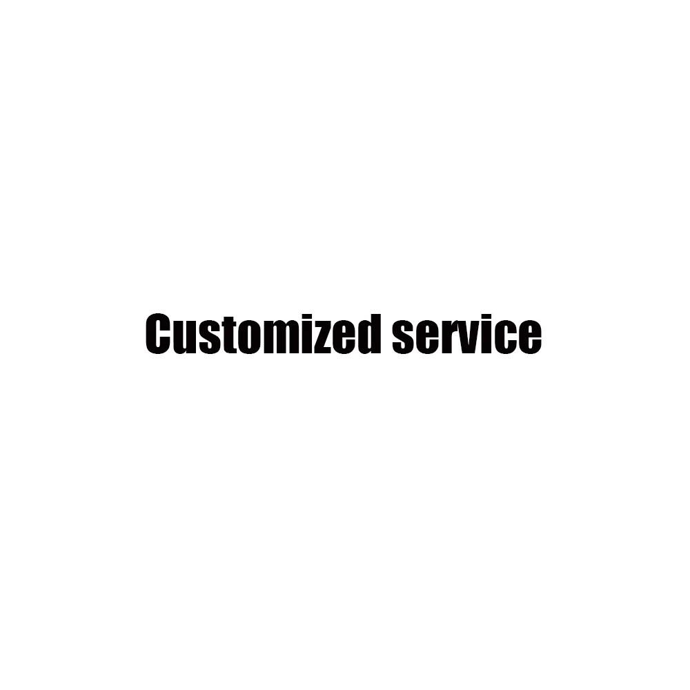 

Customized service