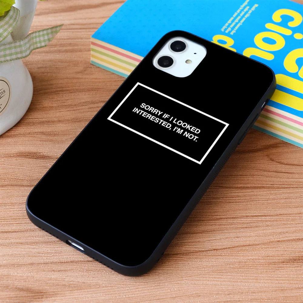 

For iPhone Sorry if I looked interested, I'm not. Soft TPU border Apple iPhone Case