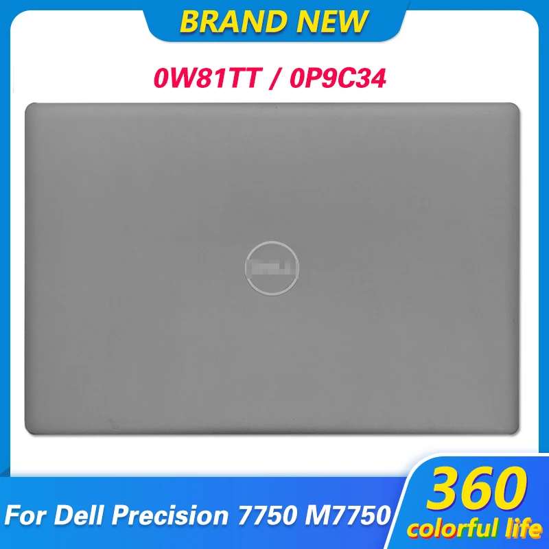 

Original Laptop Screen Back Case For Dell Precision 7750 M7750 LCD Back Cover Rear Lid Top Case 0P9C34 0W81TT Gray