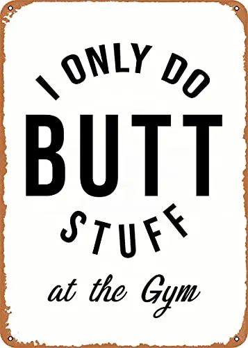 

I Only Do Butt Stuff Vintage Look Metal Sign Patent Art Prints Retro Gift 8x12 Inch