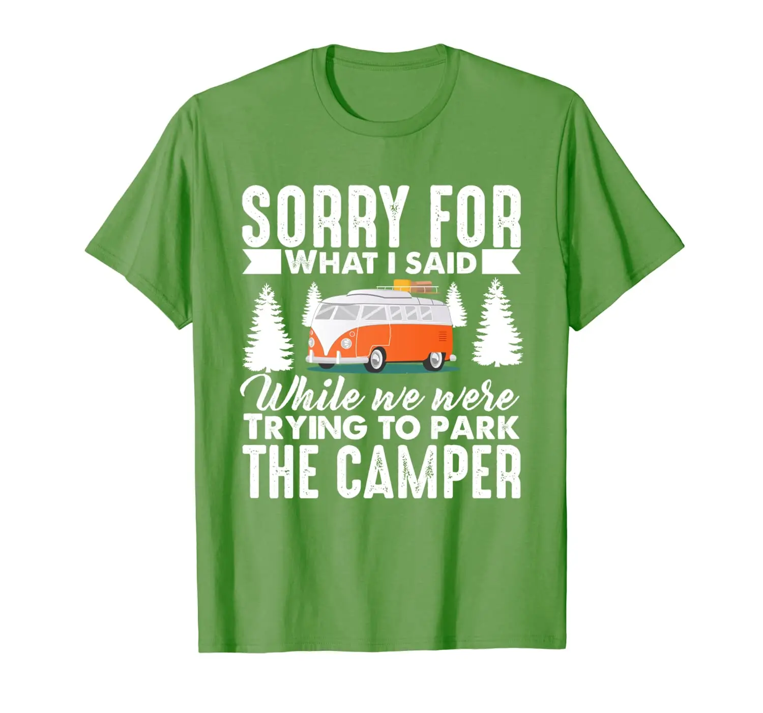 

Camping Shirt Sorry For What I Said Funny Glamping T-Shirt