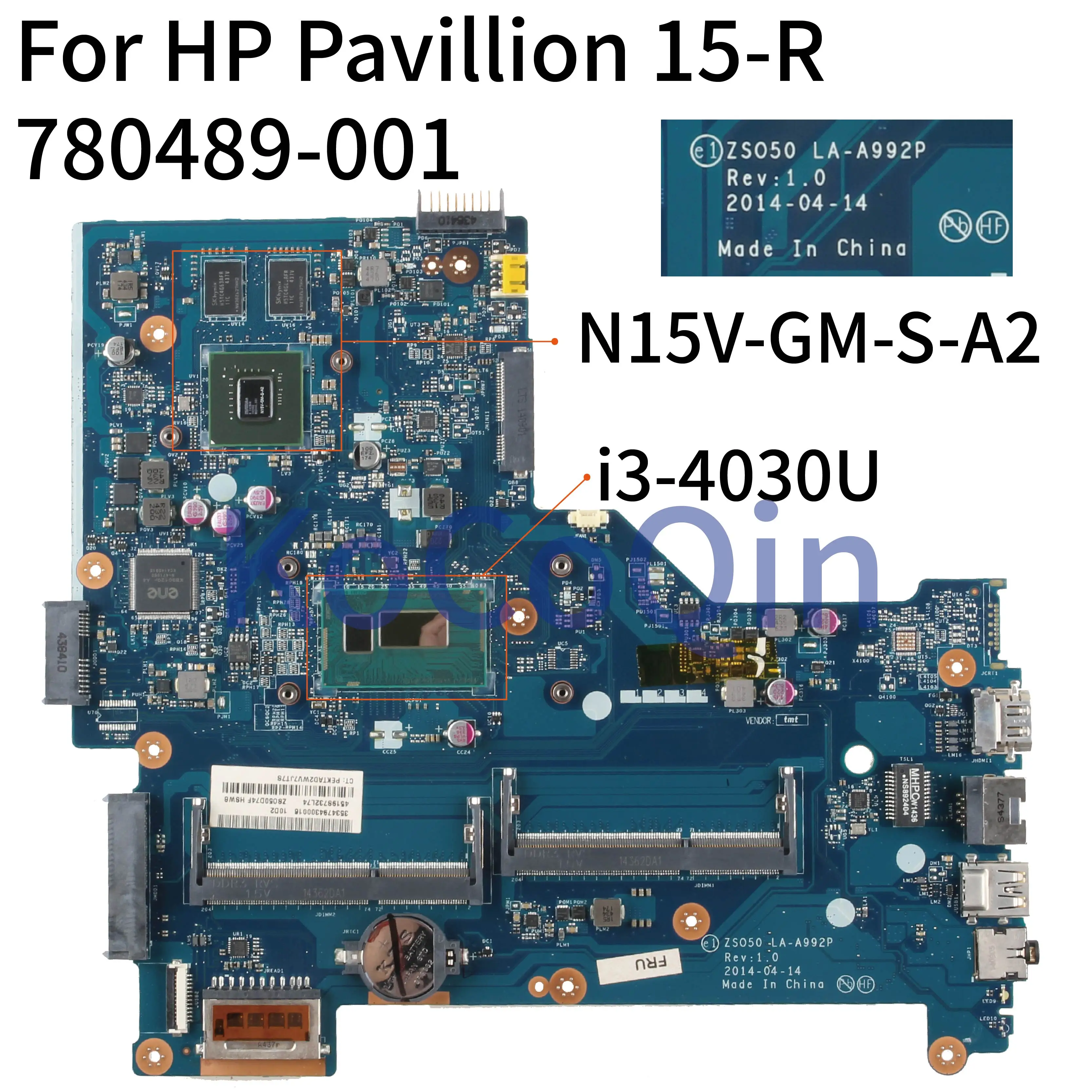 KoCoQin материнская плата для ноутбука HP павильон 15 R Core I3 4030U SR1EN N15V GM S A2 780489 001 501 ZSO50 LA