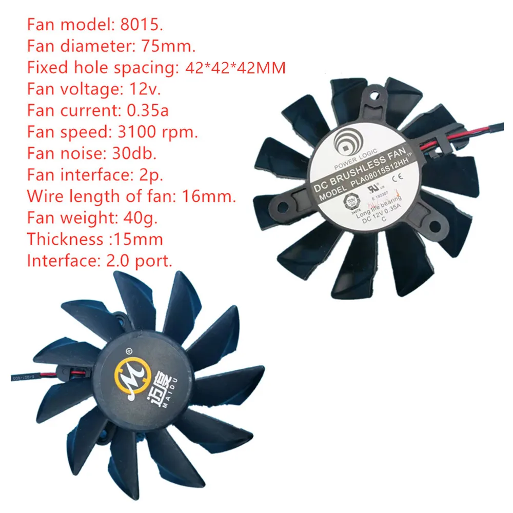 

8015 PLA08015S12HH 12V 0.35A 3100RPM The diameter of 2P 30DB fan is 75MM Graphics radiator colling 2.0 port