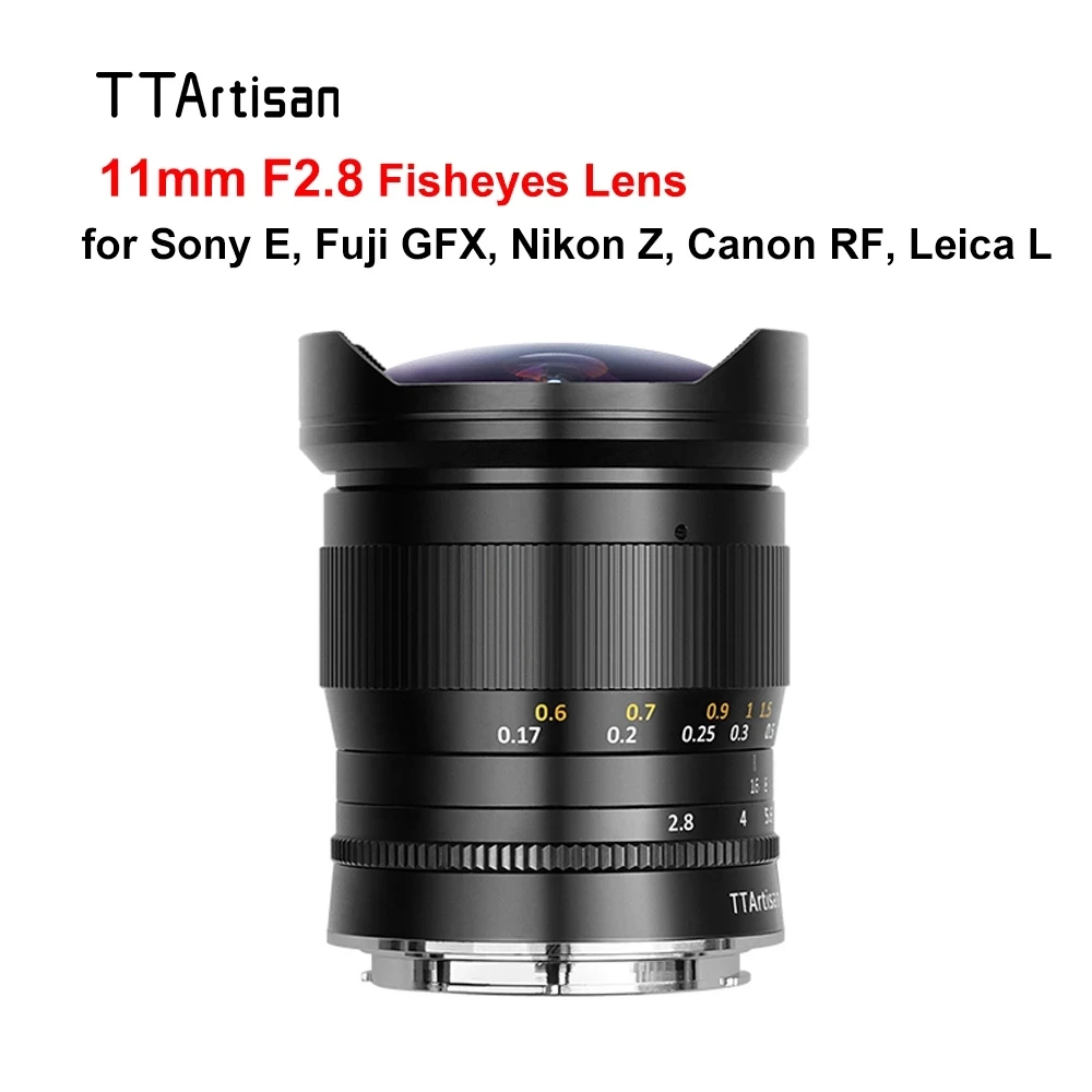 

TTArtisan 11mm F2.8 Fisheye Lens Full Fame for Sony E Fuji GFX Nikon Z Canon RF Leica Sigma Lumix L Mount Cameras