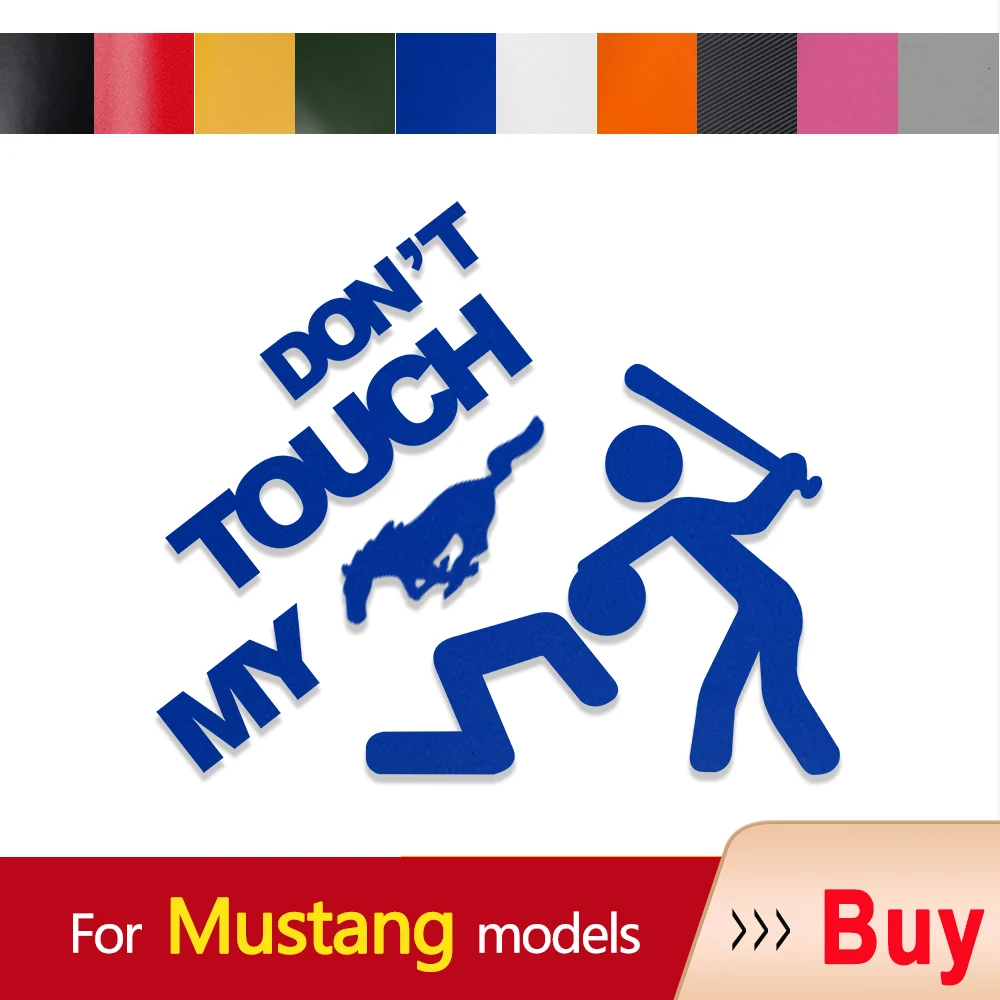 

Car Sticker Auto Emblem Don't Touch My Vinyl Decal For Ford Mustang 5.0 50 Years Bronco Ecoboost GT Mach 1 Mach E Mustang Flag