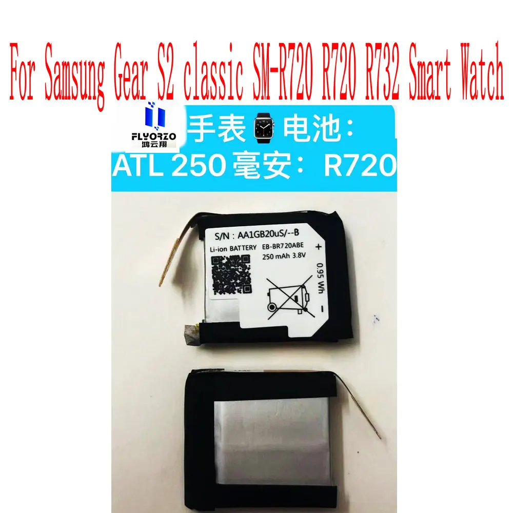 

100% Brand new high quality 250mAh EB-BR720ABE Battery For Samsung Gear S2 classic SM-R720 R720 R732 Smart Watch