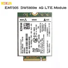 Dell DW5809e Sierra Wireless Airprime EM7305 4G LTE WWAN M.2 NGFF карта модуль для ноутбука Latitude 3340 E5250 E5450 E5550 E7250