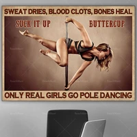 pole dancing girl poster sweat dries blood clots bones heal poster home living decor poster