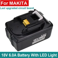 latest upgraded bl1860 rechargeable battery 18 v 6000mah lithium ion for makita 18v battery bl1840 bl1850 bl1830 bl1860b lxt 400