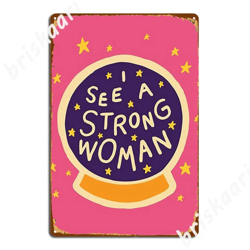 

I See A Strong Woman Metal Signs Cinema Kitchen Home Custom Painting Décor Metal Posters