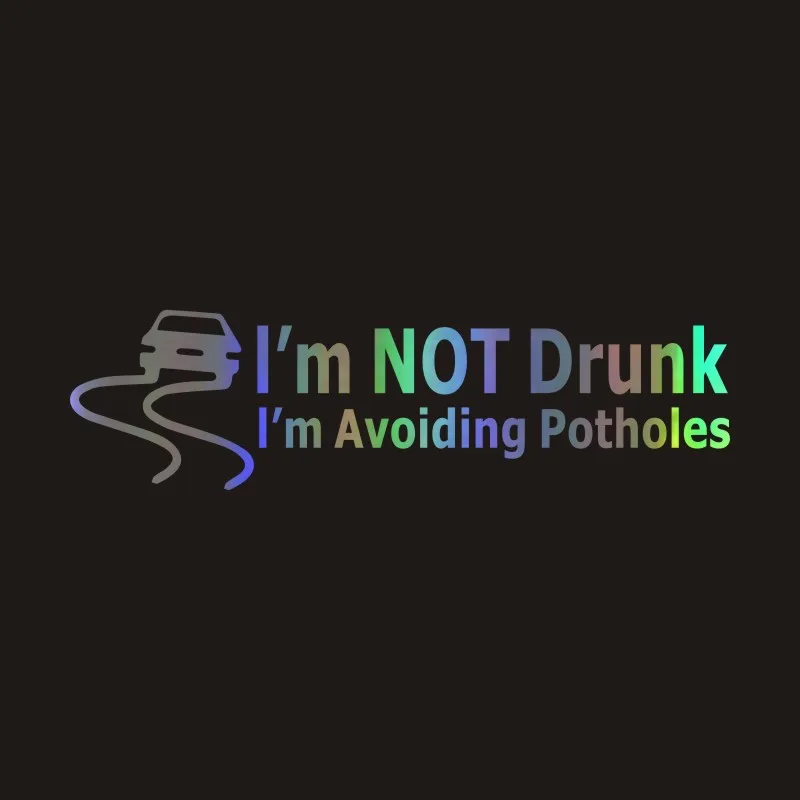 I'M Not Drunk Avoiding Potholes Car Styling Large Stickers and Decals Decoration Door Window | Автомобили и мотоциклы