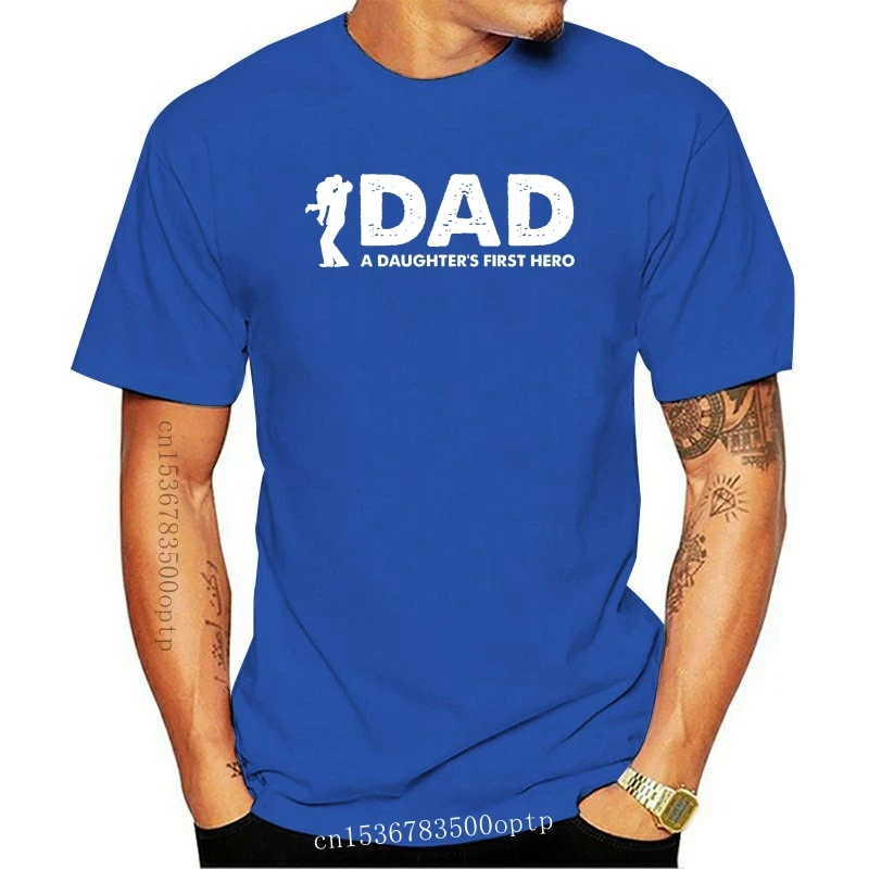 

New Dad A Daughters First Hero T-SHIRT For Him Daughter Present birthday funny gift Cool Casual pride t shirt men Unisex Fashion