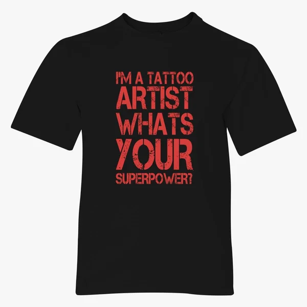 

I am a tattoo artist what's your superpower Youth T-shirt