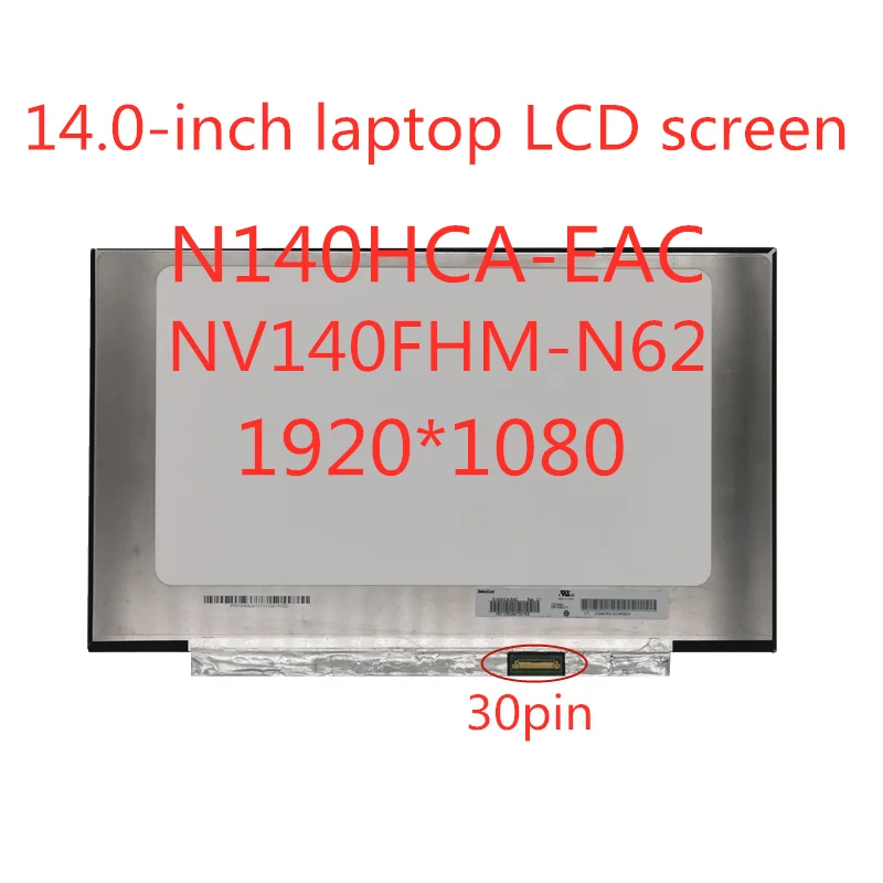 N140HCA-EAC B140HAN04.0 NV140FHM-N62 N61 ЖК-светодиодный экран 1920*1080 30 PIN IPS