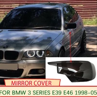 car side door rearview side mirror cover cap for bmw e46 316i 318i 318d 320d 320i 323i 325i 328i 330d 330i 330xi 1998 2005 abs