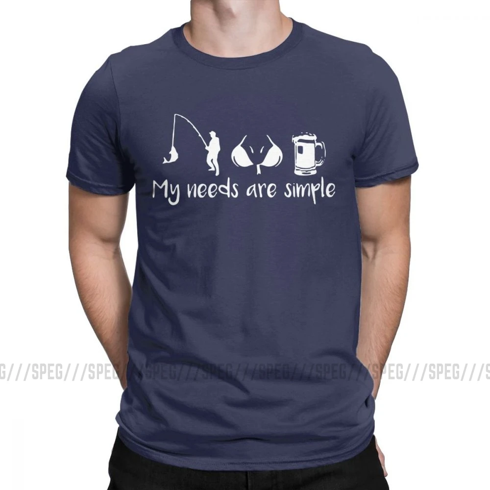 My Needs Are Simple Мужская футболка для рыбалки, груди, пива, Фишера, забавные хлопковые футболки с коротким рукавом, футболка с круглым вырезом, одежда размера плюс - Цвет: Тёмно-синий