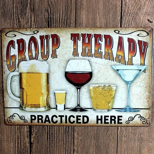 

Retro tin paintings Metal Poster Group Therapy Practiced Here TIN SIGN Alcohol Beer Wine Home Bar Wall Decor