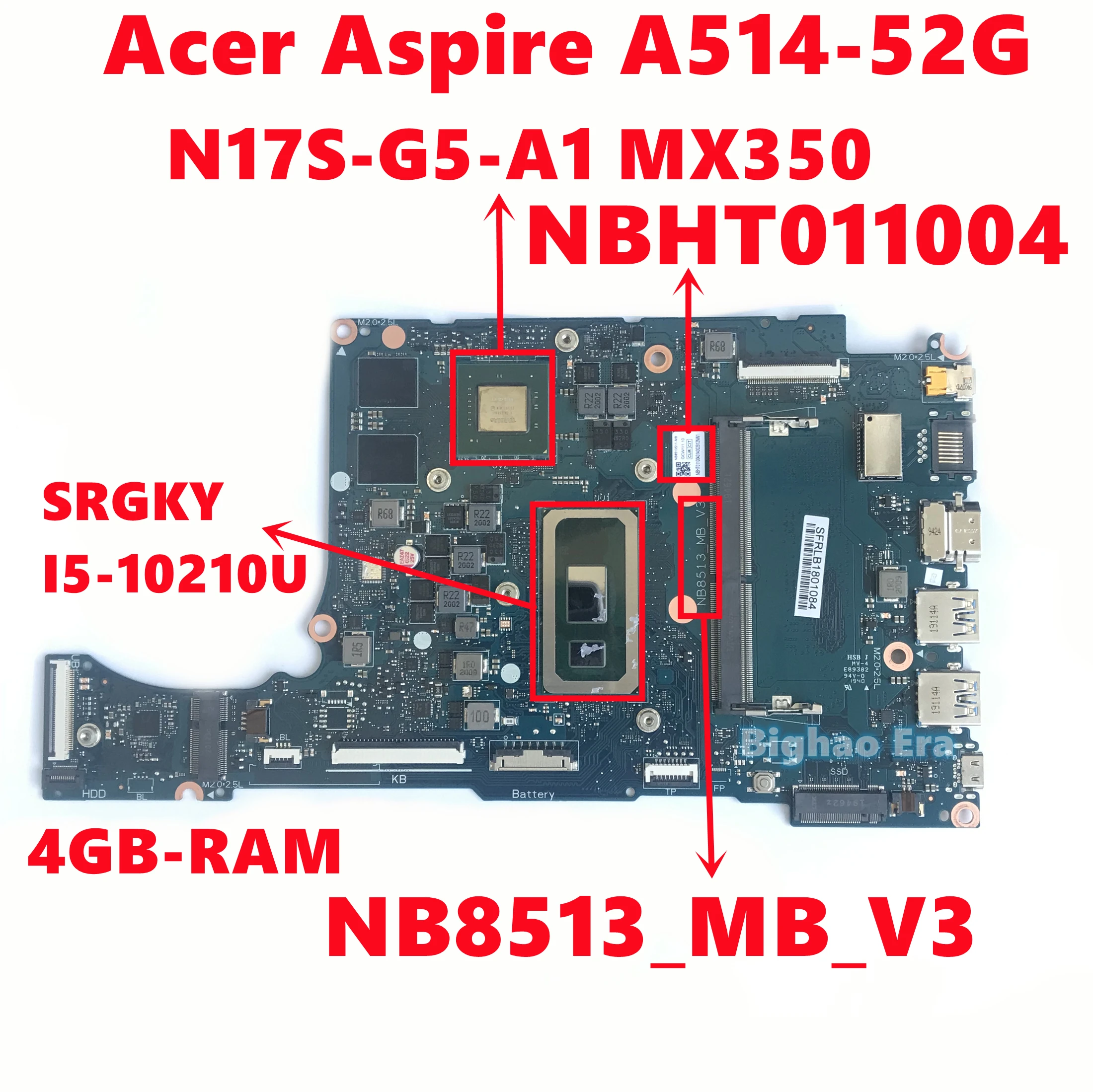 

NBHT011004 For Acer Aspire A514 A514-52 A514-52G Laptop Motherboard NB8513_MB_V3 With I5-10210U N17S-G5-A1 4G-RAM Fully Tested