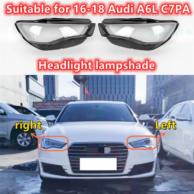 

Suitable for Audi A6L headlight lampshade C7PA transparent shell 16-17-18 Audi A6 lampshade Headlight lampshade