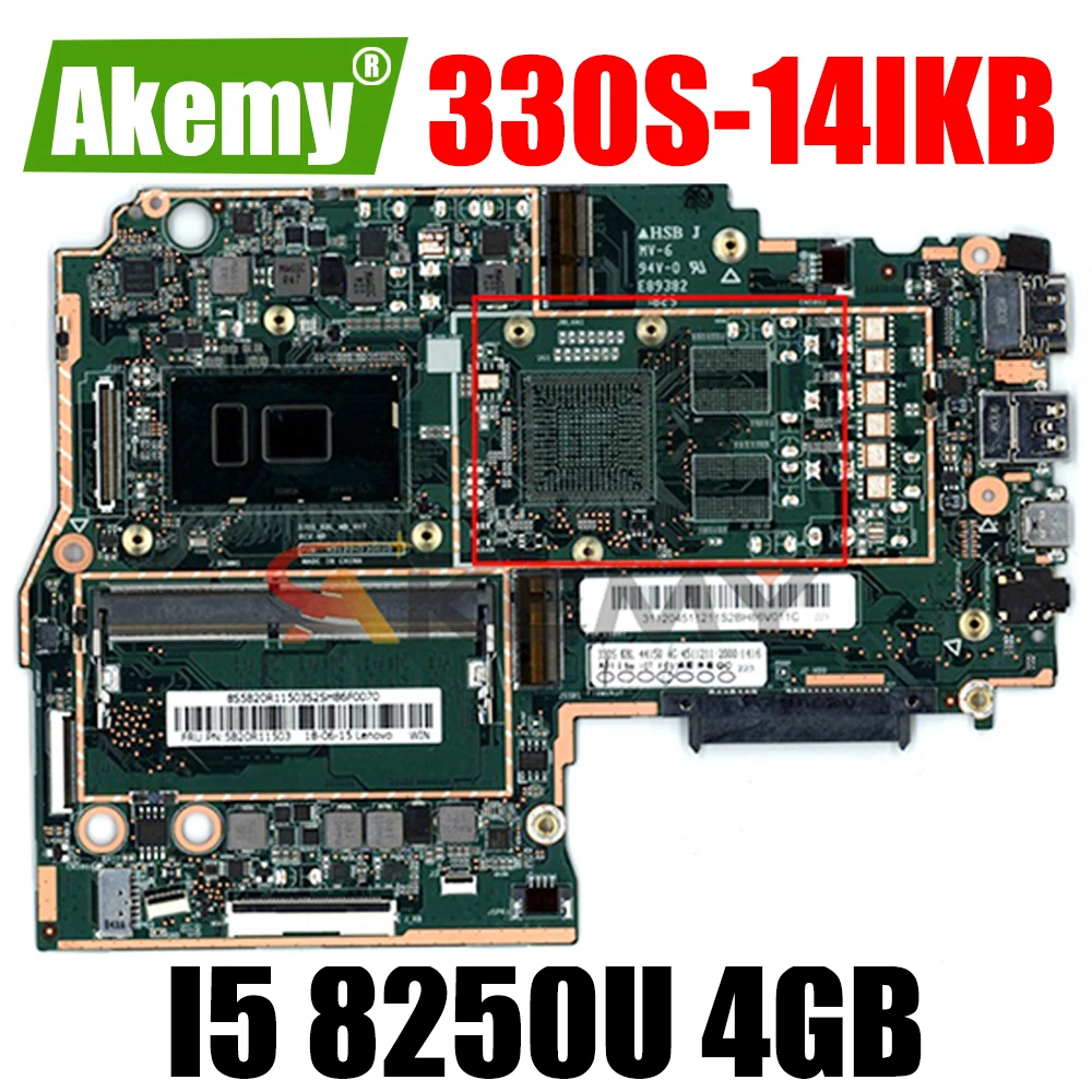 

Akemy For Lenovo 330S-15IKB Notebook Motherboard CPU I5 8250U RAM 4GB DDR4 Tested 100% Working New Product