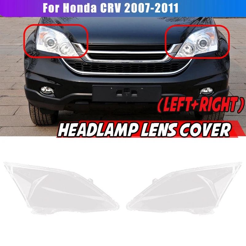 

For Honda CRV CR-V 2007 08 09 10 2011 Car Headlight Lens Cover head light lamp Lamp Shade Front Auto Light Shell