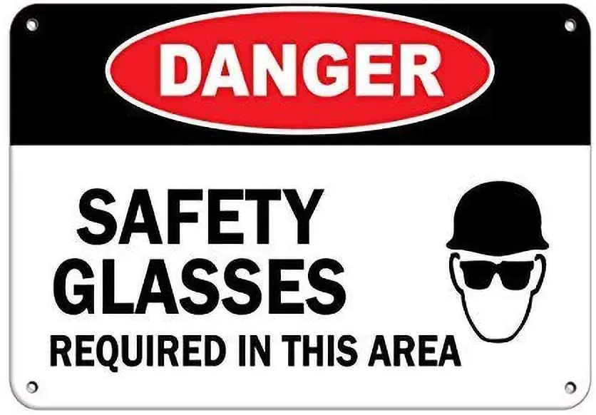 

Indoor & Outdoor Decorative Wall Hanging 12 x 8 Inches Danger Safety Glasses Required in This Area Danger Tin Sign Style Wall