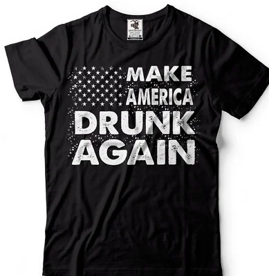 

Donald Trump President T-shirt 4th Of July Funny MAGA Make America Drunk Again Tee