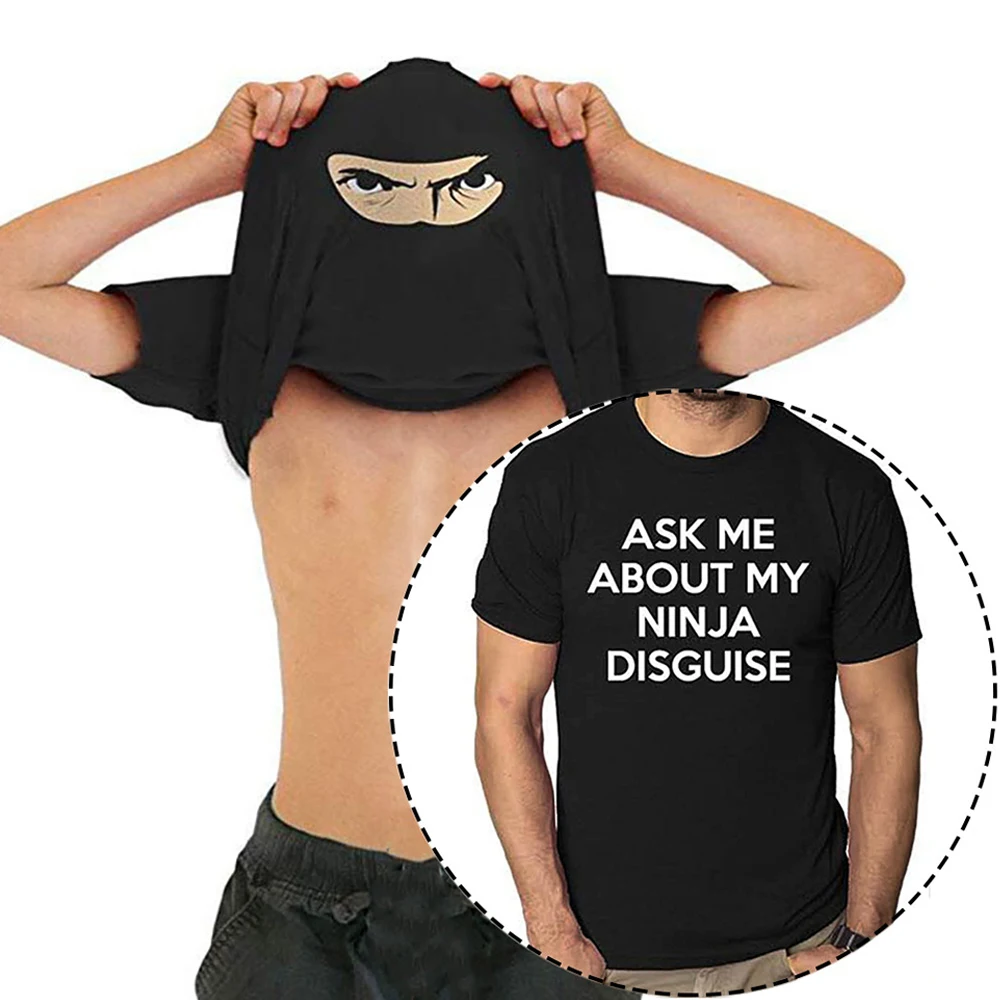 

Funny Graphic Mens Ask Me about My Ninja Disguise Flip T Shirt Costume Men's Cotton T-Shirt Humor Gift Women Tee Shirt Oversized